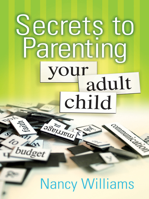 Title details for Secrets to Parenting Your Adult Child by MEd Williams - Available